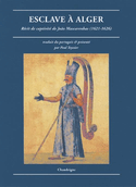 Esclave à Alger: récit de captivité
